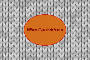 What is Knit Fabric - Types, Pros, and Cons